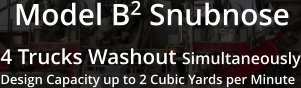 Model B2 Snubnose 4 Trucks Washout Simultaneously Design Capacity up to 2 Cubic Yards per Minute